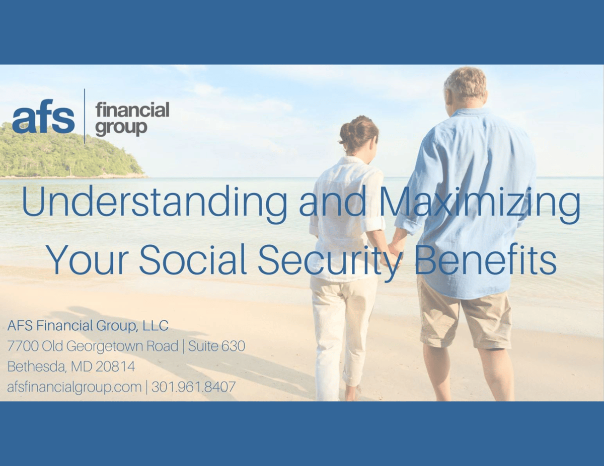 Understanding & Maximizing Your Social Security Benefits